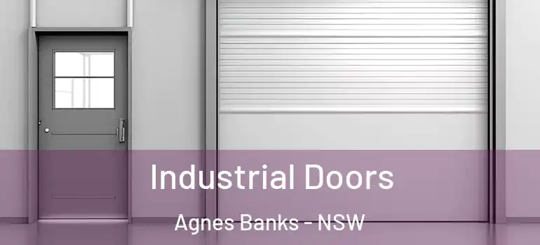 Industrial Doors Agnes Banks - NSW