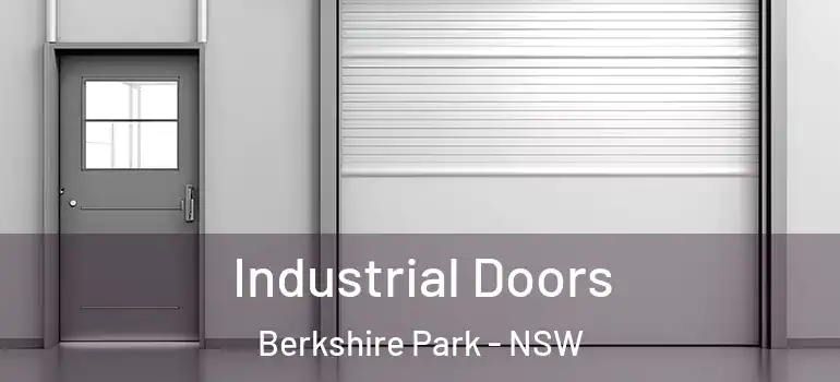 Industrial Doors Berkshire Park - NSW