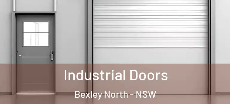 Industrial Doors Bexley North - NSW