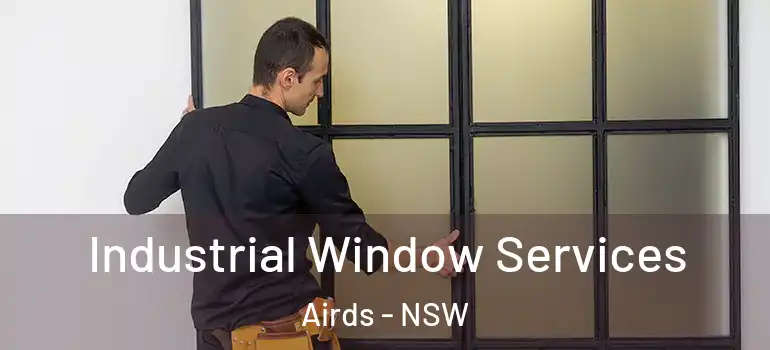  Industrial Window Services Airds - NSW