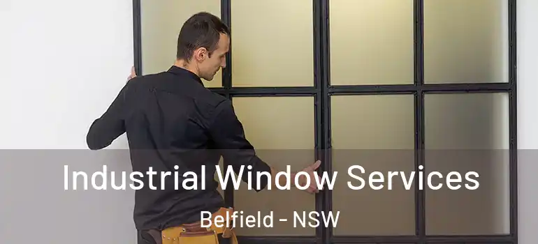  Industrial Window Services Belfield - NSW