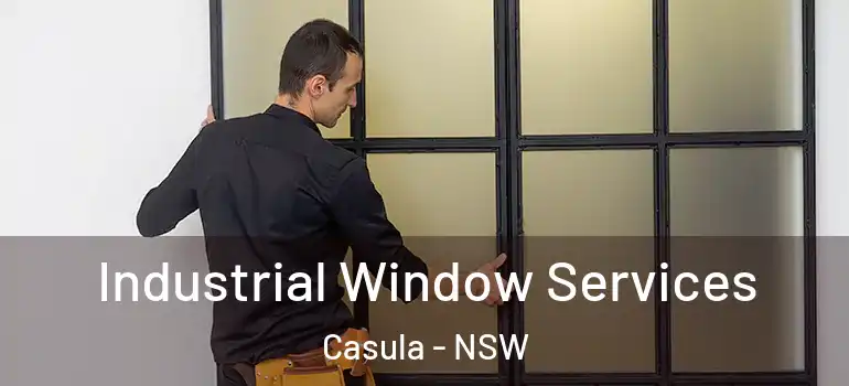  Industrial Window Services Casula - NSW
