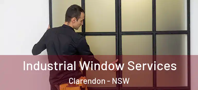 Industrial Window Services Clarendon - NSW