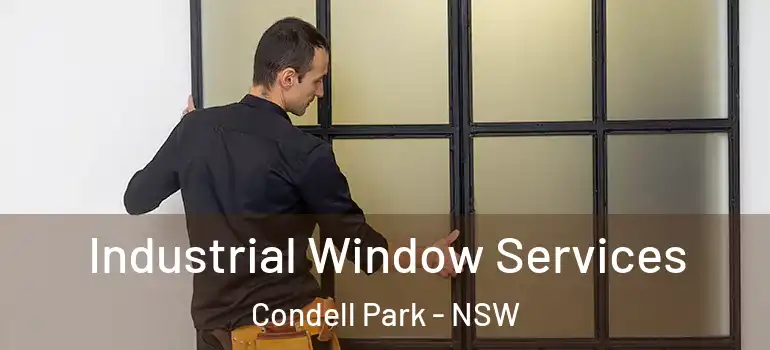 Industrial Window Services Condell Park - NSW