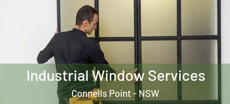 Industrial Window Services Connells Point - NSW