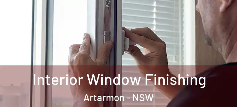  Interior Window Finishing Artarmon - NSW