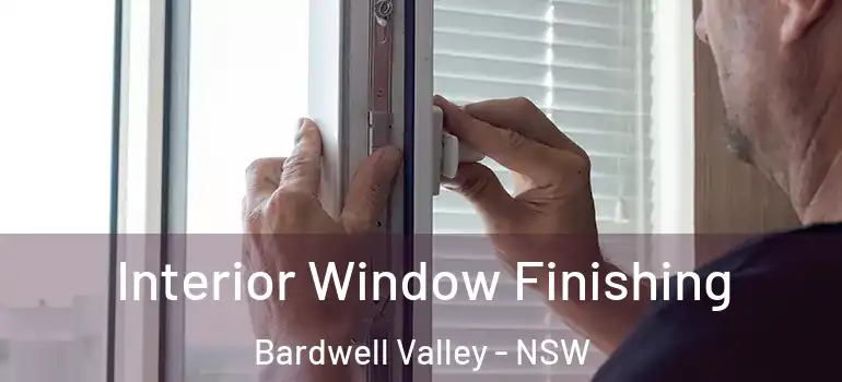  Interior Window Finishing Bardwell Valley - NSW