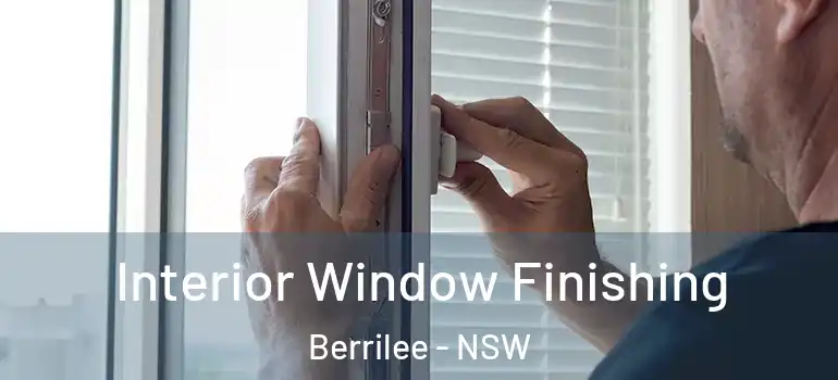 Interior Window Finishing Berrilee - NSW