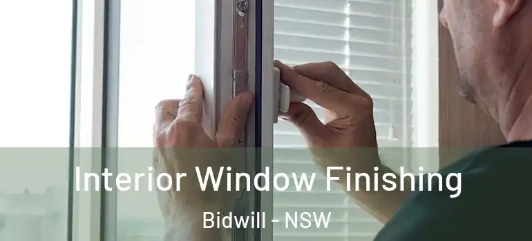 Interior Window Finishing Bidwill - NSW