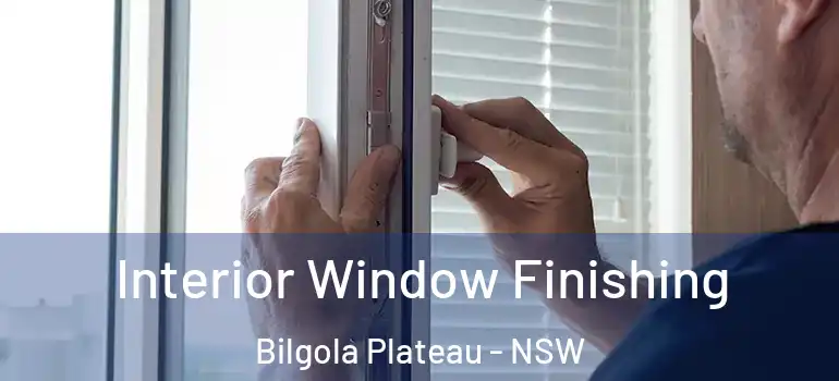Interior Window Finishing Bilgola Plateau - NSW
