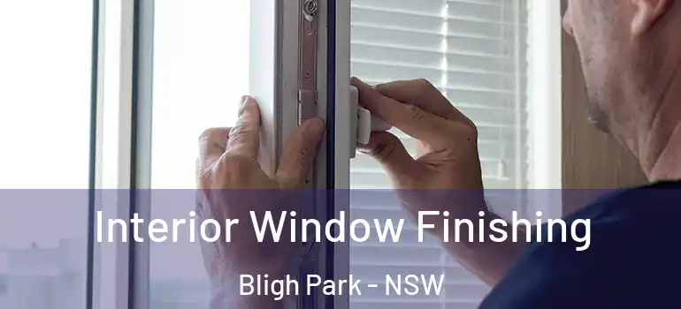  Interior Window Finishing Bligh Park - NSW