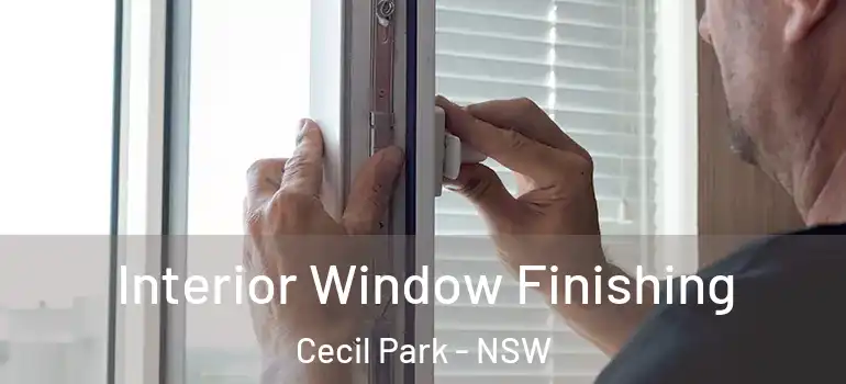  Interior Window Finishing Cecil Park - NSW