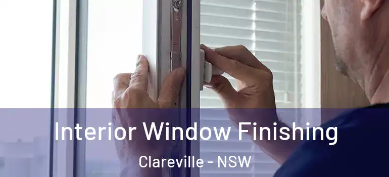 Interior Window Finishing Clareville - NSW