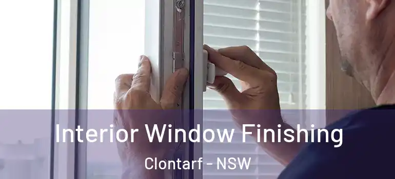 Interior Window Finishing Clontarf - NSW
