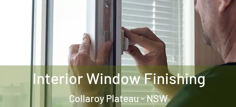 Interior Window Finishing Collaroy Plateau - NSW