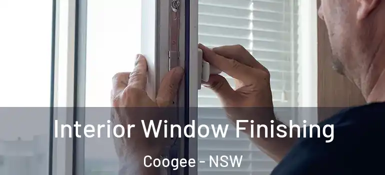 Interior Window Finishing Coogee - NSW