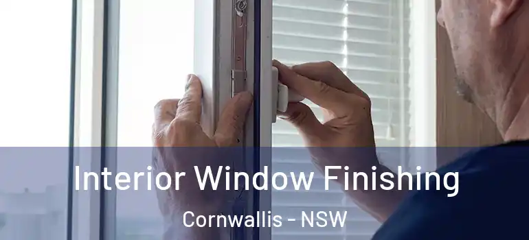 Interior Window Finishing Cornwallis - NSW