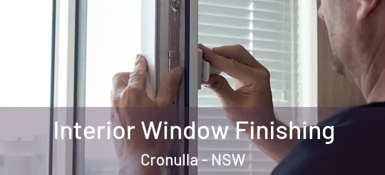 Interior Window Finishing Cronulla - NSW