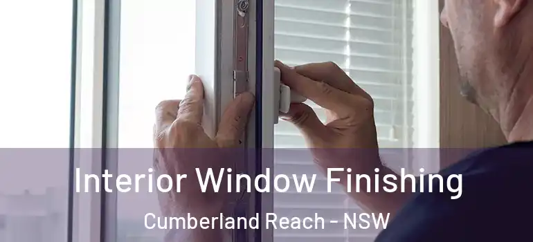 Interior Window Finishing Cumberland Reach - NSW