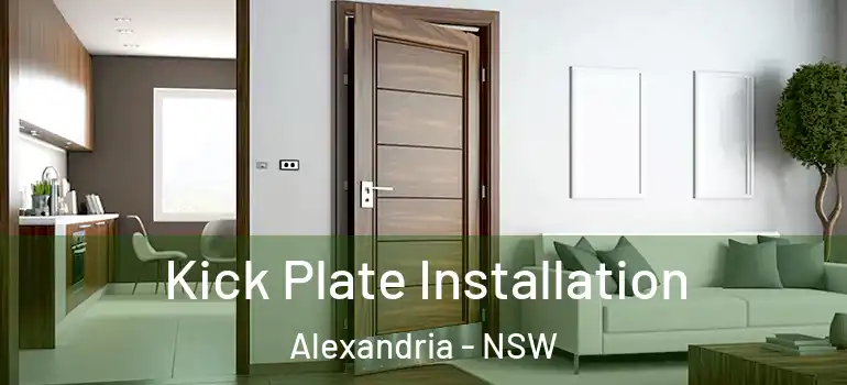Kick Plate Installation Alexandria - NSW