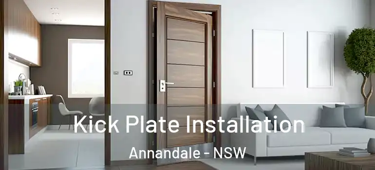 Kick Plate Installation Annandale - NSW