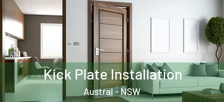  Kick Plate Installation Austral - NSW