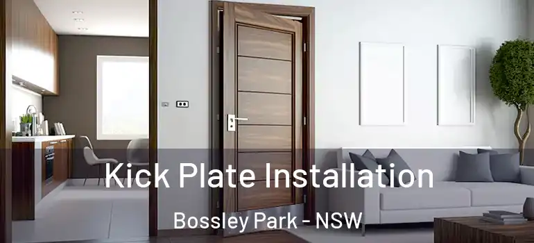  Kick Plate Installation Bossley Park - NSW