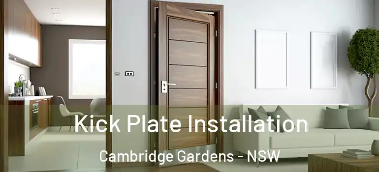  Kick Plate Installation Cambridge Gardens - NSW