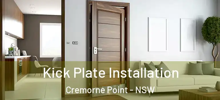 Kick Plate Installation Cremorne Point - NSW