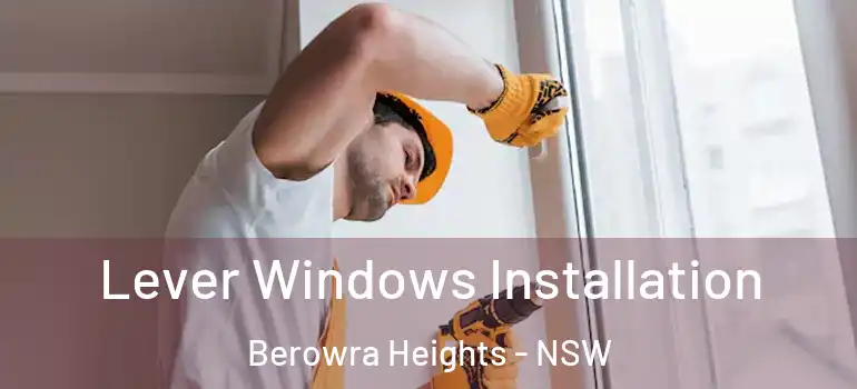 Lever Windows Installation Berowra Heights - NSW