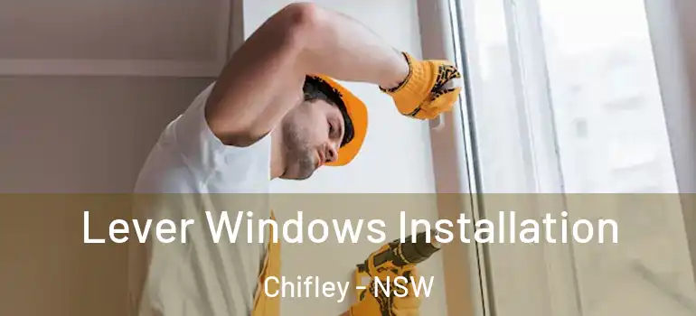 Lever Windows Installation Chifley - NSW