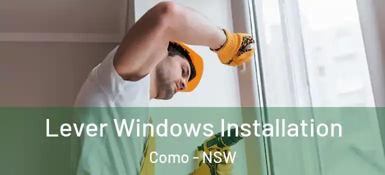  Lever Windows Installation Como - NSW