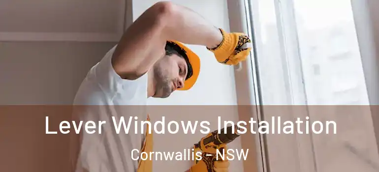 Lever Windows Installation Cornwallis - NSW