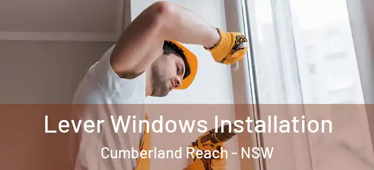  Lever Windows Installation Cumberland Reach - NSW