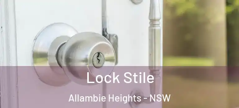 Lock Stile Allambie Heights - NSW