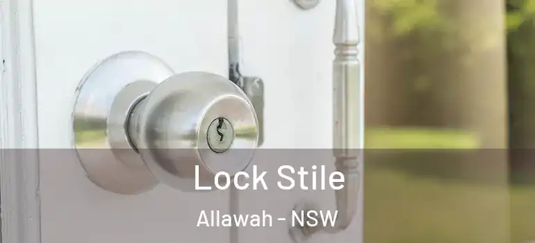 Lock Stile Allawah - NSW