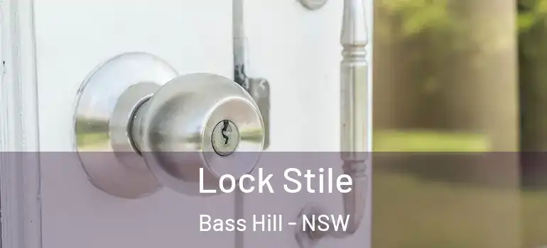 Lock Stile Bass Hill - NSW