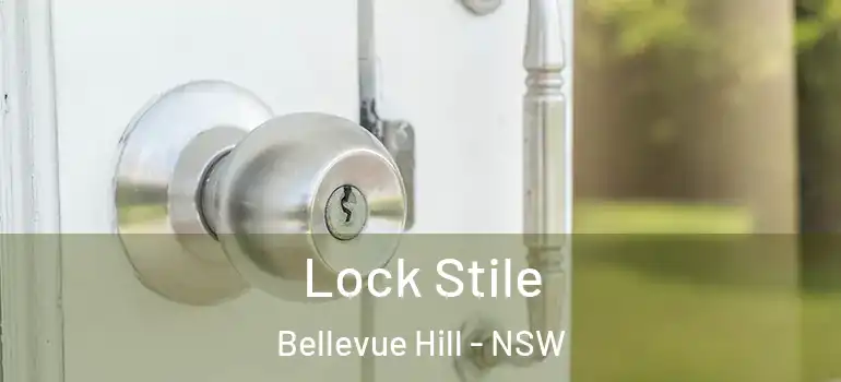 Lock Stile Bellevue Hill - NSW
