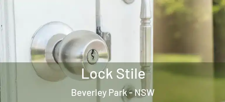 Lock Stile Beverley Park - NSW
