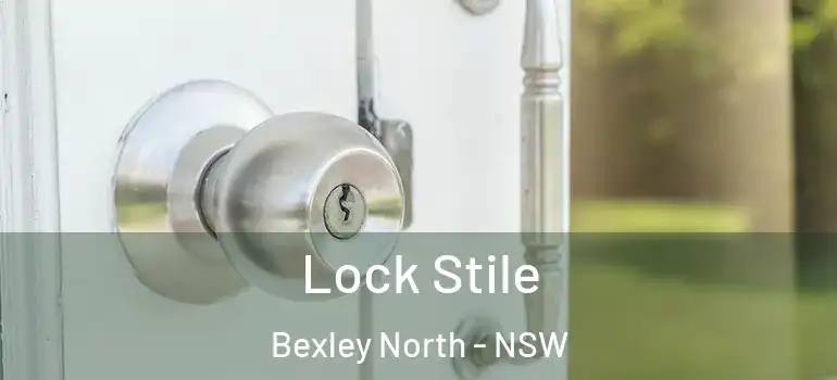 Lock Stile Bexley North - NSW