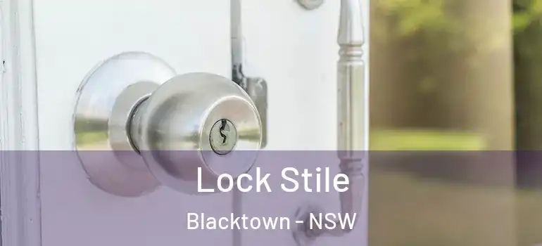 Lock Stile Blacktown - NSW