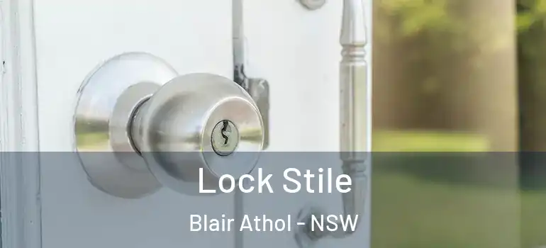 Lock Stile Blair Athol - NSW