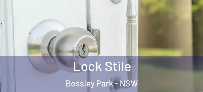 Lock Stile Bossley Park - NSW