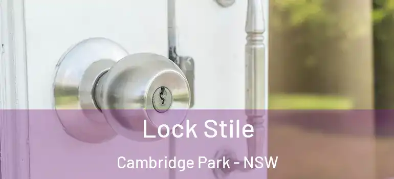 Lock Stile Cambridge Park - NSW