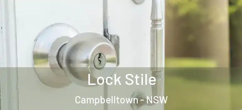 Lock Stile Campbelltown - NSW