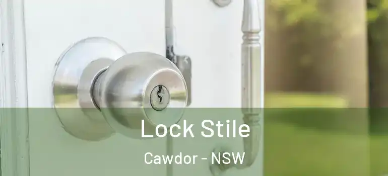 Lock Stile Cawdor - NSW