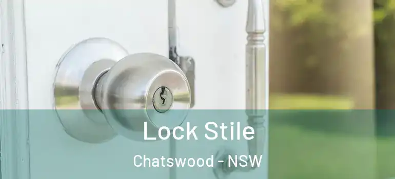 Lock Stile Chatswood - NSW