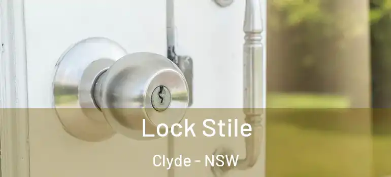 Lock Stile Clyde - NSW