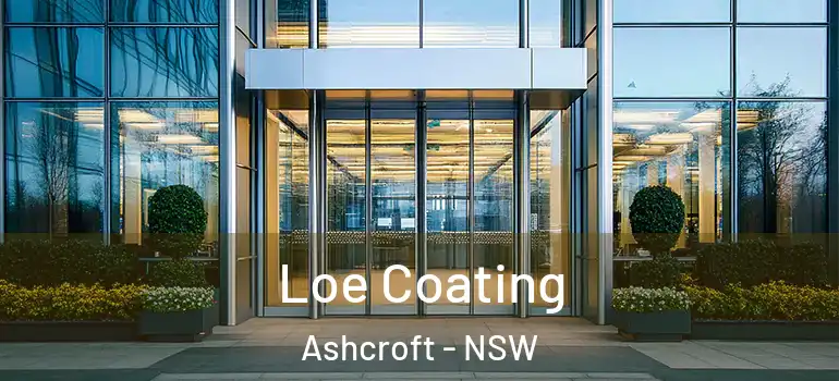 Loe Coating Ashcroft - NSW