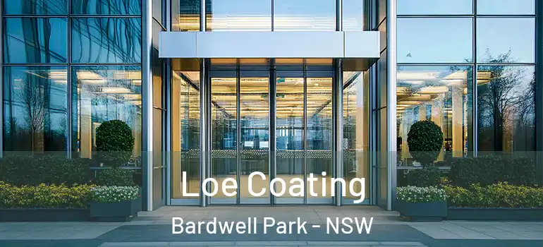 Loe Coating Bardwell Park - NSW